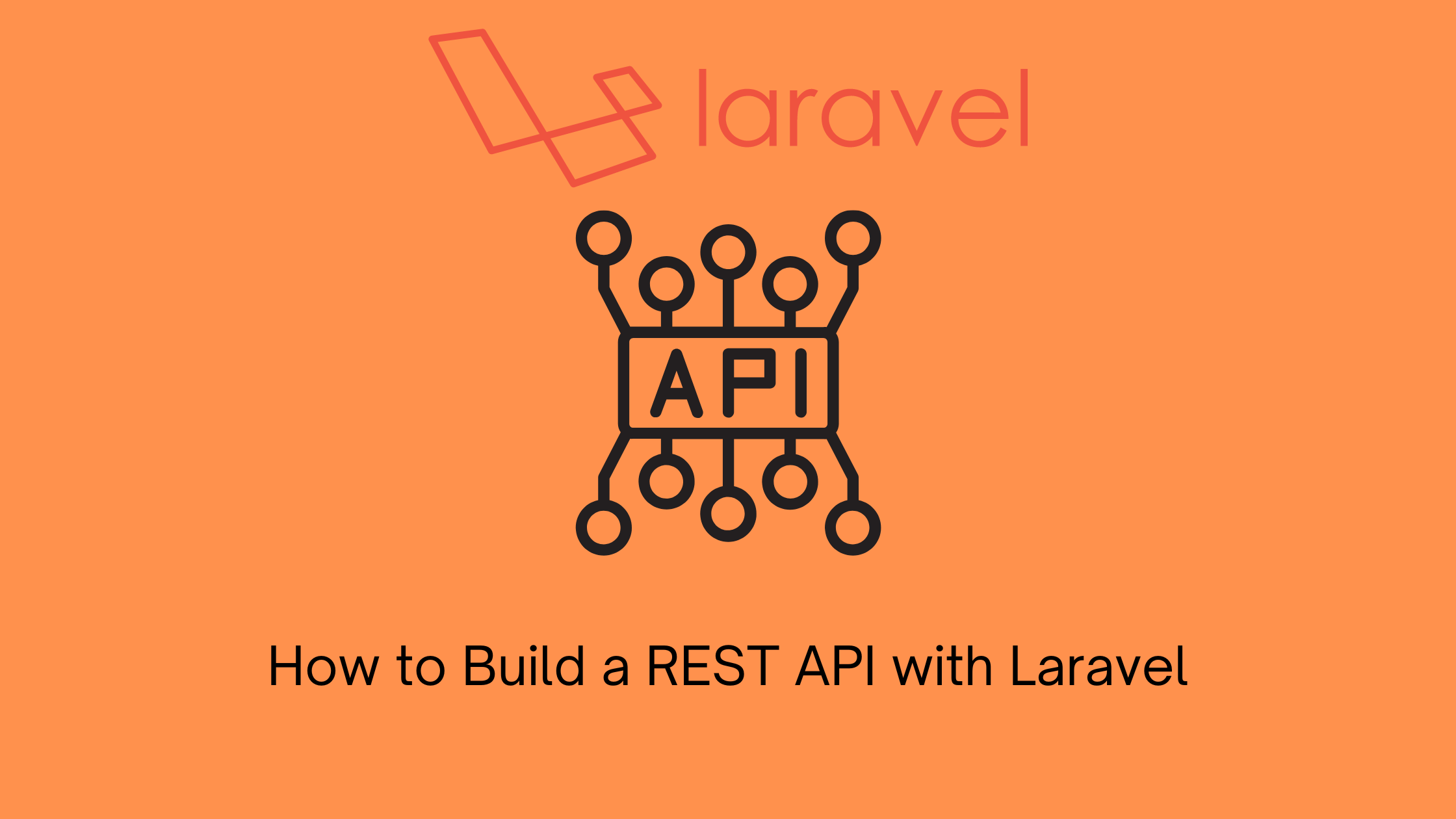 Building secure REST API with Laravel for business growth